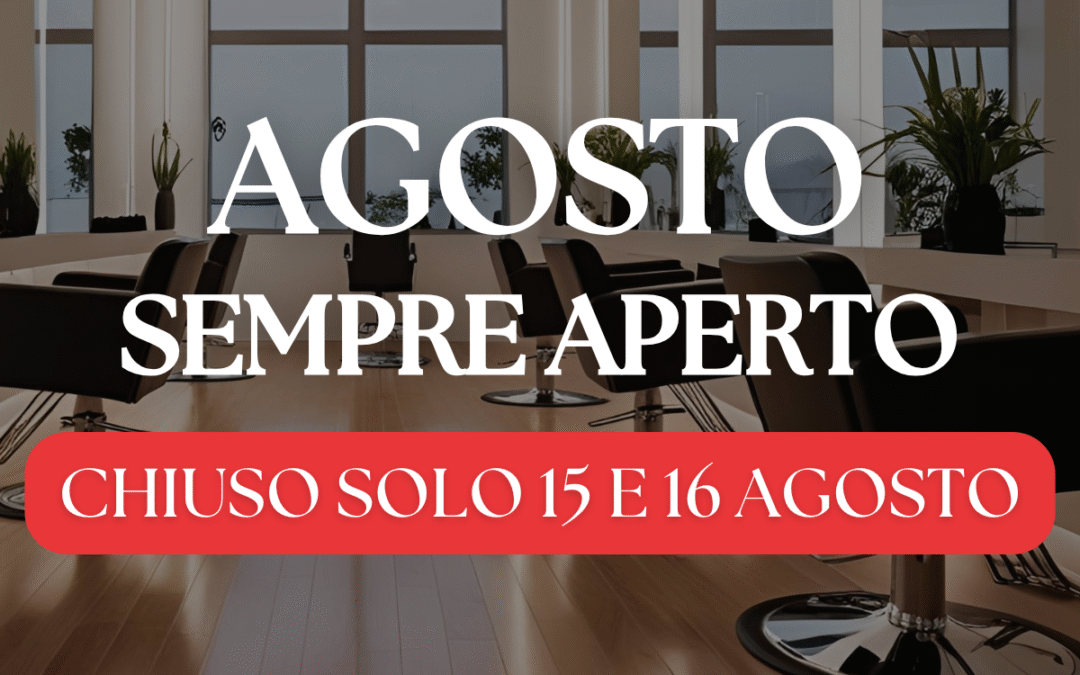 AGOSTO sempre aperti